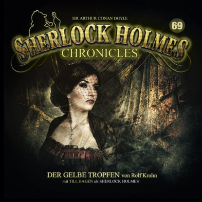 Sherlock Holmes Chronicles, Folge 69: Der gelbe Tropfen (Rolf Krohn). 