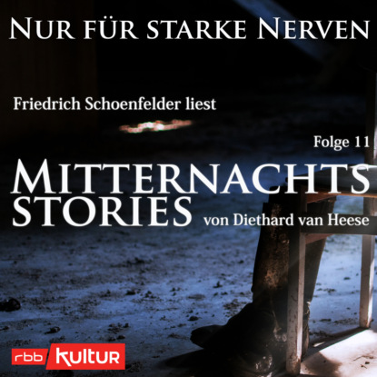 Ксюша Ангел - Mitternachtsstories von Diethard van Heese - Nur für starke Nerven, Folge 11 (Ungekürzt)