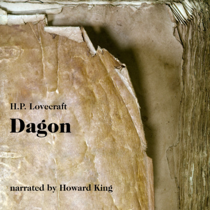 H. P. Lovecraft - Dagon (Unabridged)