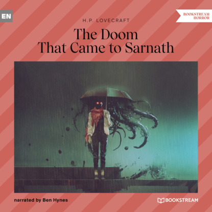 H. P. Lovecraft - The Doom That Came to Sarnath (Unabridged)