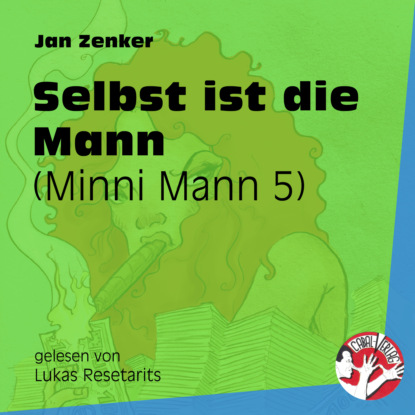 Jan Zenker - Selbst ist die Mann - Minni Mann 5 (Ungekürzt)