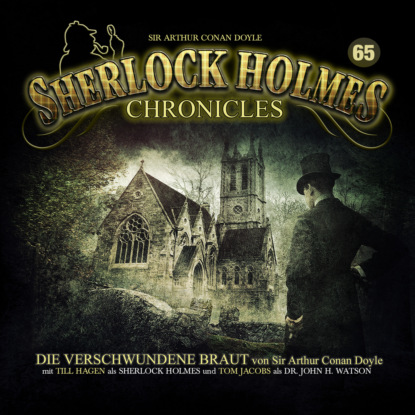 Sherlock Holmes Chronicles, Folge 65: Die verschwundene Braut