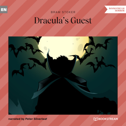 Bram Stoker - Dracula's Guest (Unabridged)