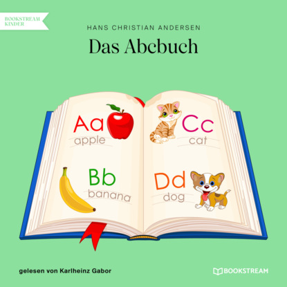 Ганс Христиан Андерсен - Das Abcbuch (Ungekürzt)