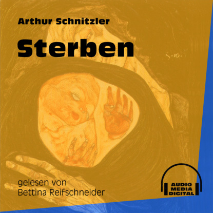 Arthur Schnitzler - Sterben (Ungekürzt)
