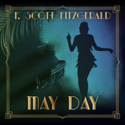 F. Scott Fitzgerald - May Day. - Tales of the Jazz Age, Book 3 (Unabridged)