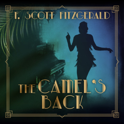 F. Scott Fitzgerald - The Camel's Back - Tales of the Jazz Age, Book 2 (Unabridged)