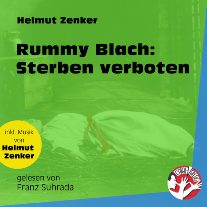 Helmut Zenker - Rummy Blach: Sterben verboten (Ungekürzt)