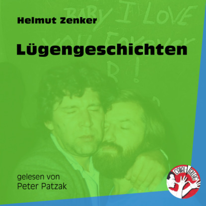 Helmut Zenker - Lügengeschichten (Ungekürzt)