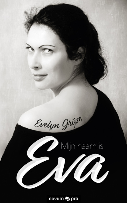 Mijn naam is Eva (Evelyn Grijze). 