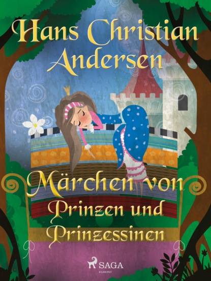 Hans Christian Andersen - Märchen von Prinzen und Prinzessinen
