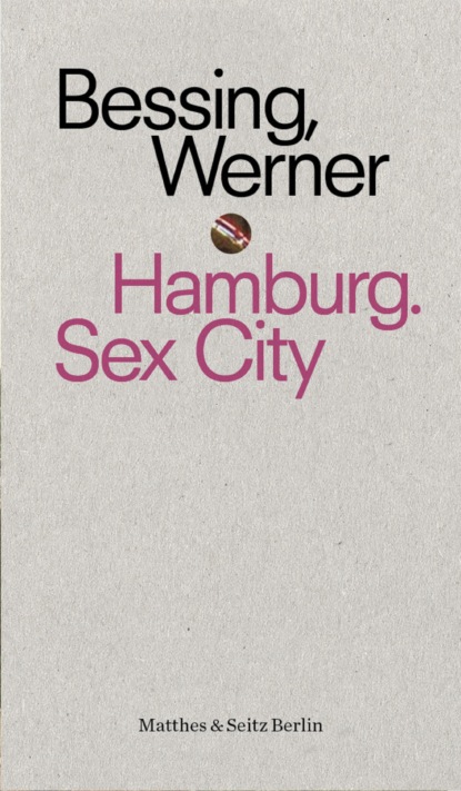 Joachim Bessing - Hamburg. Sex City