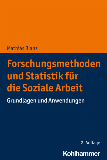 Mathias Blanz - Forschungsmethoden und Statistik für die Soziale Arbeit