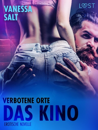 Vanessa Salt - Verbotene Orte: das Kino - Erotische Novelle