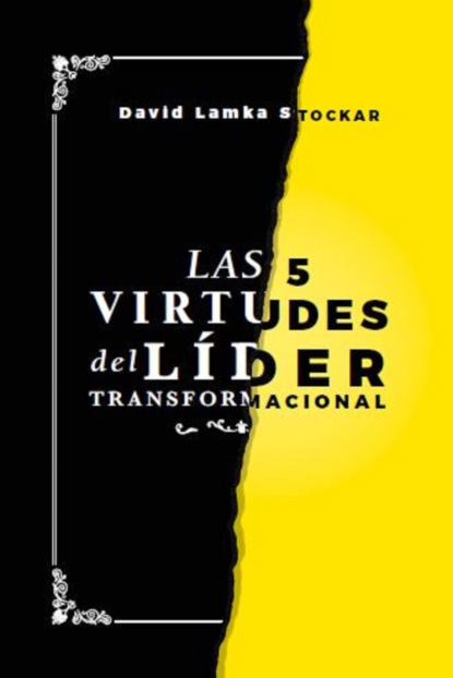 David Lamka - Las 5 virtudes del líder transformacional