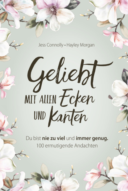 Hayley Morgan - Geliebt. Mit allen Ecken und Kanten