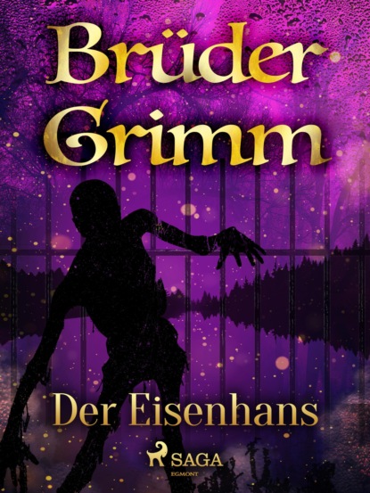 Brüder Grimm - Der Eisenhans