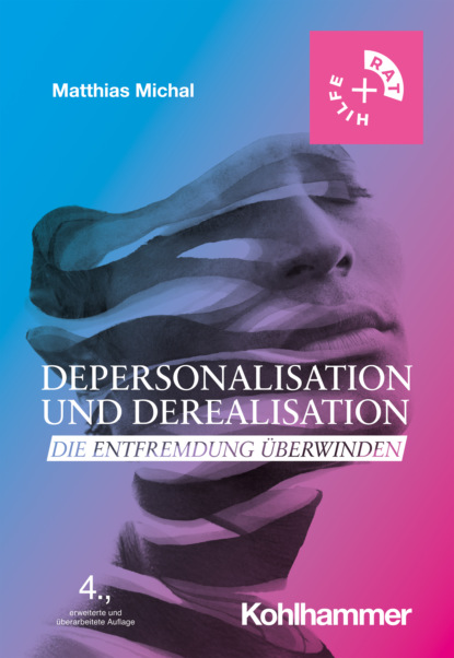 Matthias Michal - Depersonalisation und Derealisation