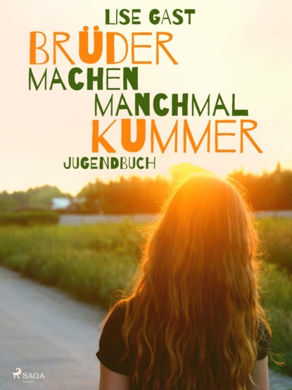 Brüder machen manchmal Kummer