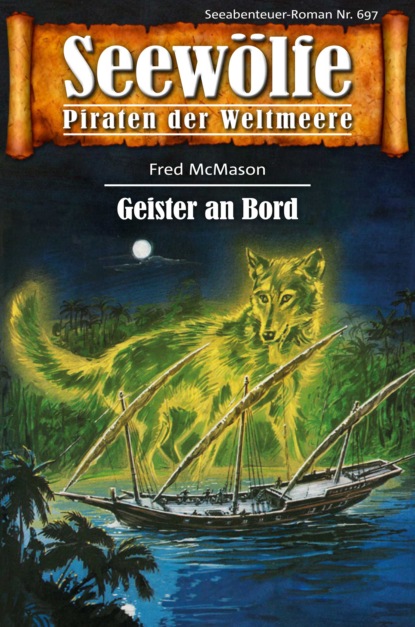 Seewölfe - Piraten der Weltmeere 697 (Fred McMason). 