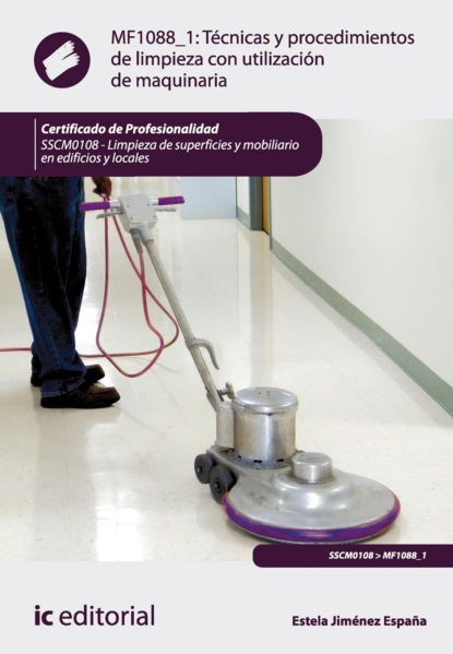 

Técnicas y procedimientos de limpieza con utilización de maquinaria. SSCM0108
