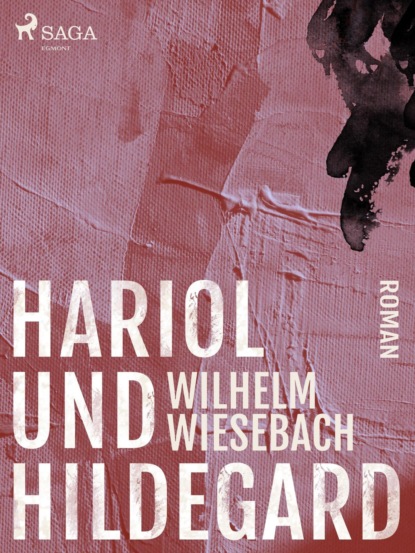 Hariol und Hildegard (Wilhelm Wiesebach). 