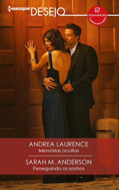Andrea Laurence - Memórias ocultas - Perseguindo os sonhos