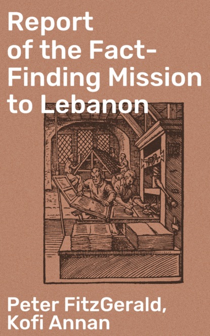 Kofi  Annan - Report of the Fact-Finding Mission to Lebanon