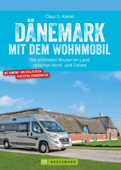 Claus G. Keidel - Dänemark mit dem Wohnmobil