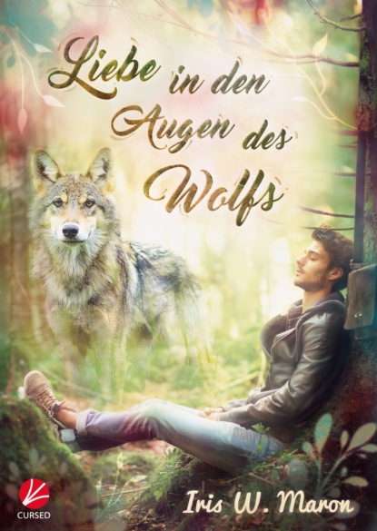 Liebe in den Augen des Wolfs (Iris W. Maron). 