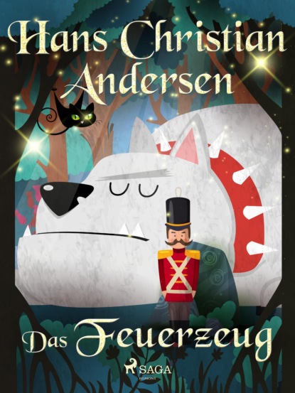 Hans Christian Andersen - Das Feuerzeug