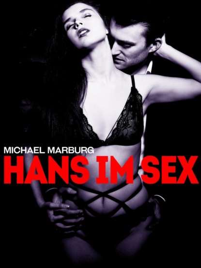 Hans im Sex (Conrad Messmer). 