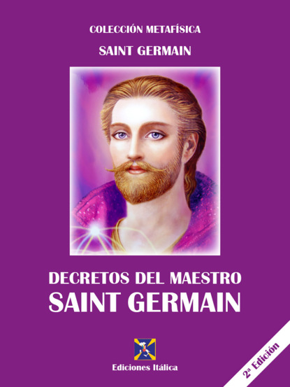 Saint Germain - Decretos del Maestro Saint Germain