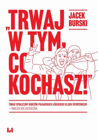 Jacek Burski - Trwaj w tym co kochasz!