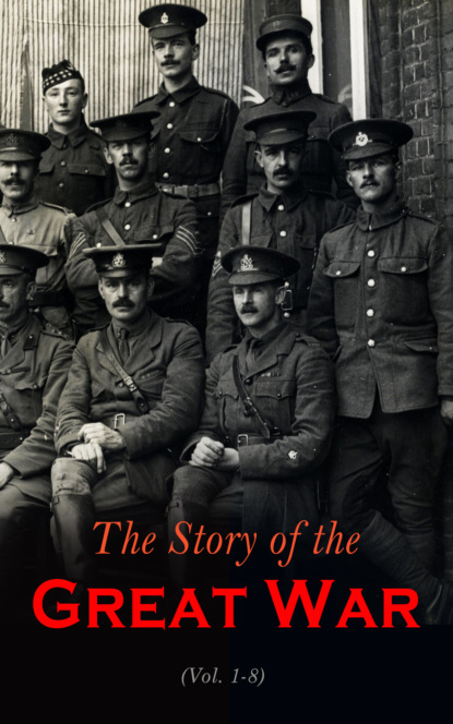 Various Authors - The Story of the Great War (Vol. 1-8)