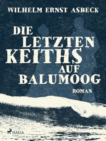 Die letzten Keiths auf Balumoog