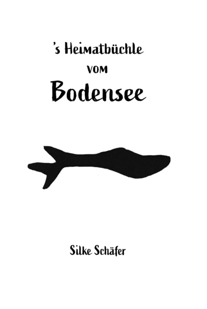 Silke Schäfer - 's Heimatbüchle vom Bodensee