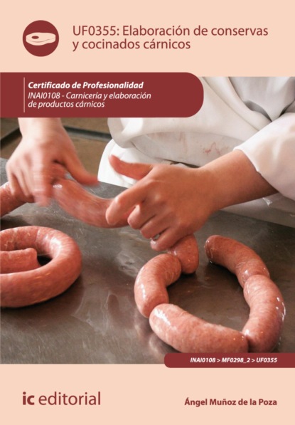 

Elaboración de conservas y cocinados cárnicos. UF0355