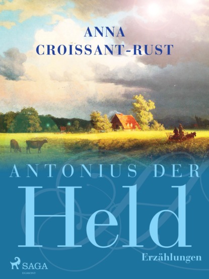 Antonius der Held (Anna Croissant-Rust). 