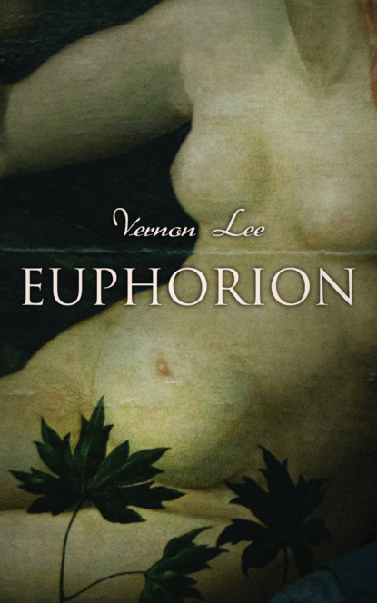 Vernon  Lee - Euphorion
