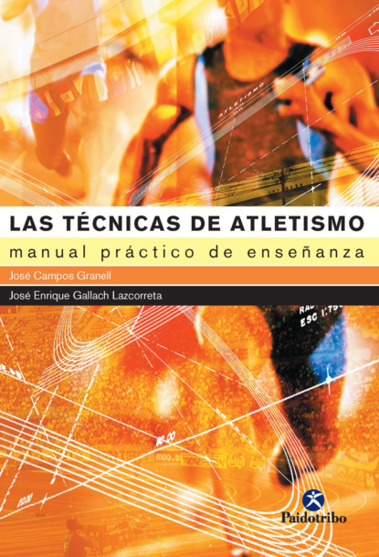 José Campos Granell - Las técnicas de atletismo