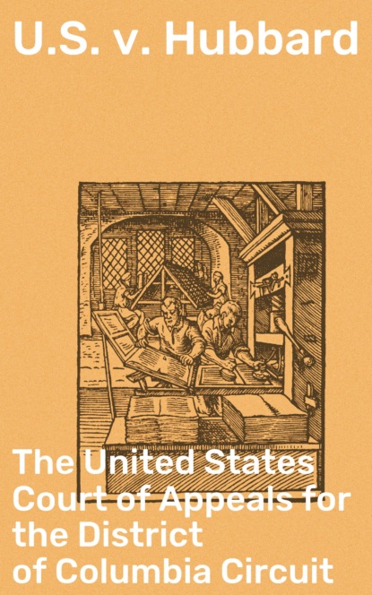 The United States Court of Appeals for the District of Columbia Circuit - U.S. v. Hubbard