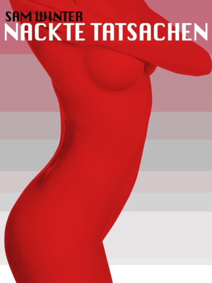 Nackte Tatsachen (Sam Winter). 