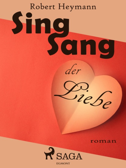 Sing-Sang der Liebe (Robert Heymann). 