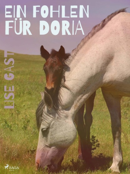 Lise Gast - Ein Fohlen für Doria