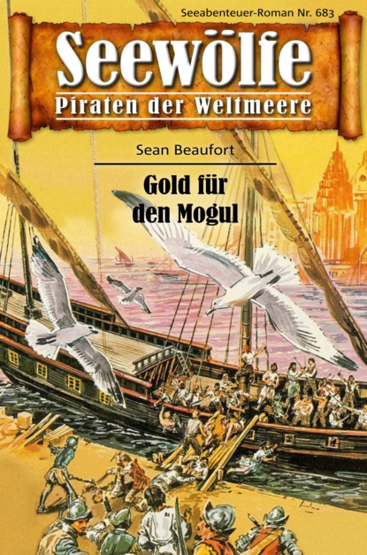 Seewölfe - Piraten der Weltmeere 683 (Sean Beaufort). 