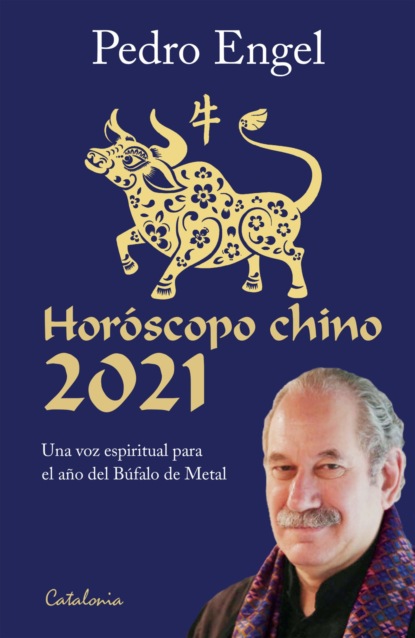 Pedro Engel Bratter - ﻿Horóscopo chino 2021