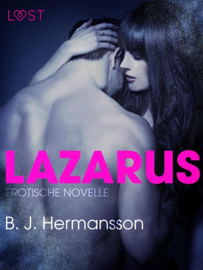 B. J. Hermansson - Lazarus: Erotische Novelle