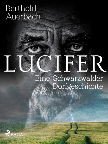 Auerbach Berthold - Lucifer. Eine Schwarzwälder Dorfgeschichte