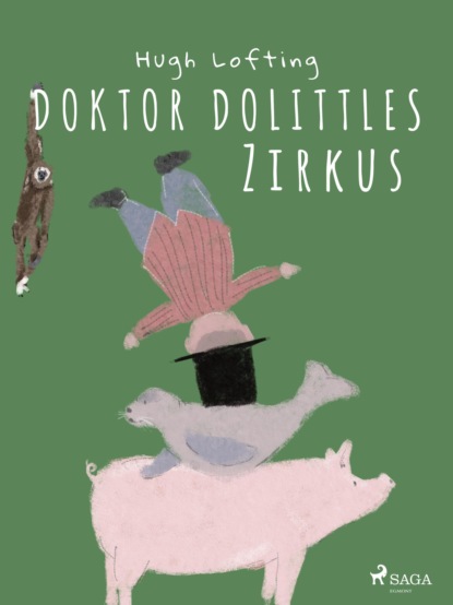 Hugh Lofting - Doktor Dolittles Zirkus